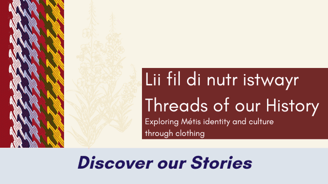 Métis Heritage Presentation: Threads of our History